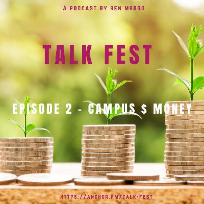 Episode 2 - CAMPUS $ MONEY