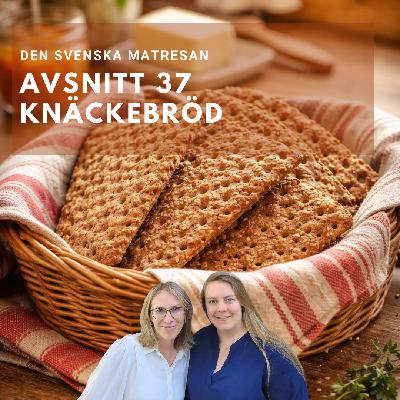 Avsnitt 37 - Knäckebröd