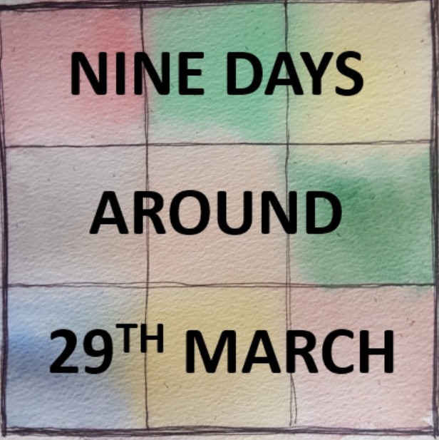 Nine Days Around 29th March