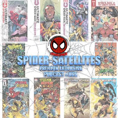 Podcast #865-Spider-Satellites |Ultimate Spider-Man #19| All New Venom #8 & 9|