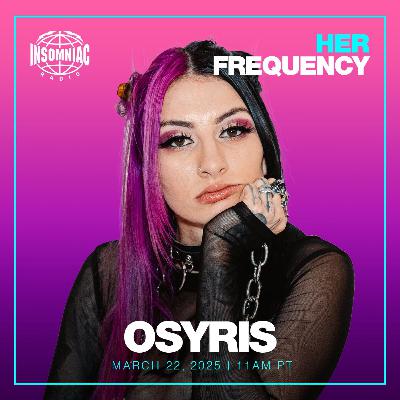 Osyris - Insomniac Radio Guest Mix