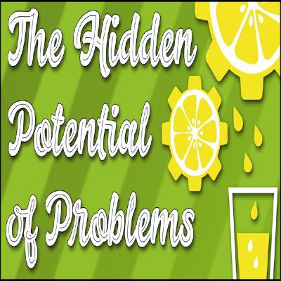 The Hidden Potential of Problems - Perspective