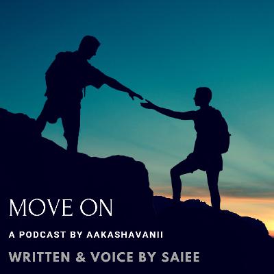 Move on * Don't stuck there * || A Telugu podcast