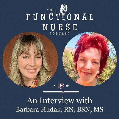 Interview with Barbara Hudak, RN, BSN, MS