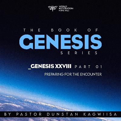 GENESIS XXVIII (Preparing for the encounter)_01