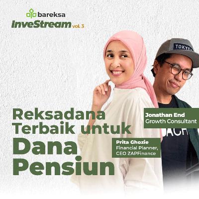 Memilih Investasi Reksadana yang Tepat untuk Dana Pensiun di Usia Muda - InveStream Eps. 3 Bareksa