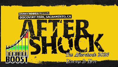 Episode 426 – The Aftershock 2026 Lineup Is Here Episode 426 – The Aftershock 2026 Lineup Is Here