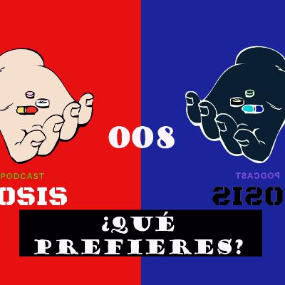 DOSIS 008 - ¿Qué prefieres?