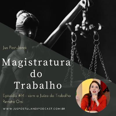 #14 - Magistratura do Trabalho