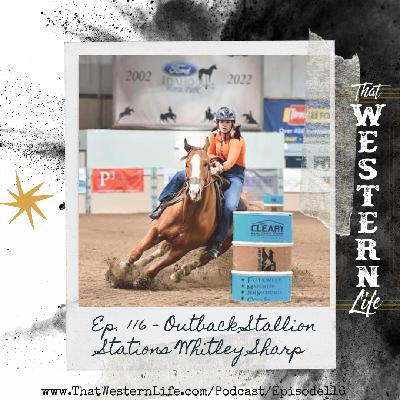 Ep. 116 - Outback Stallion Stations' Whitley Sharp