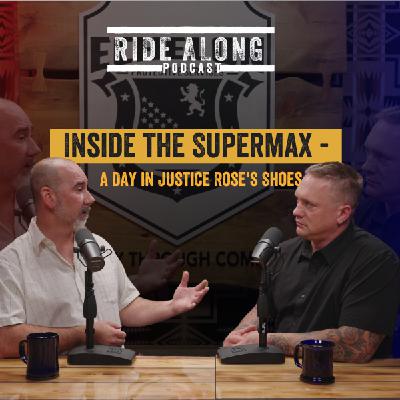 Inside the Supermax - A Day in Justice Rose's Shoes
