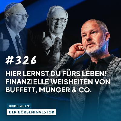 #326 Hier lernst Du fürs Leben! Finanzielle Weisheiten von Buffett, Munger & Co.