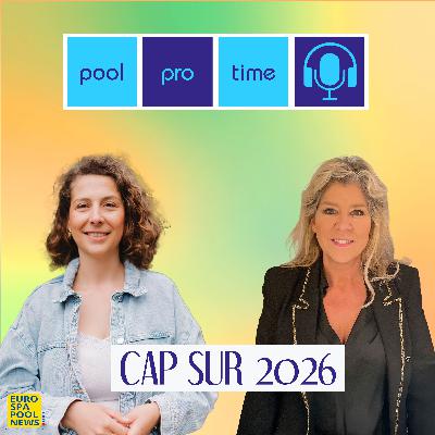 Cap sur 2026 : événements, vœux et perspectives dans l’univers de la piscine