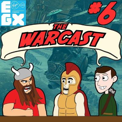 The Warcast #6׃ EGX Roundup, More WARHAMMER News, DLC, Star Wars And More!