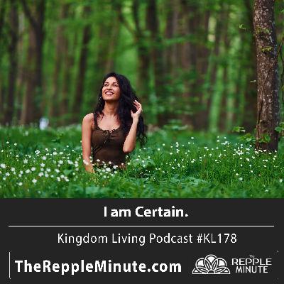 I Am Certain | Kingdom Living Biblical Encouragement Podcast