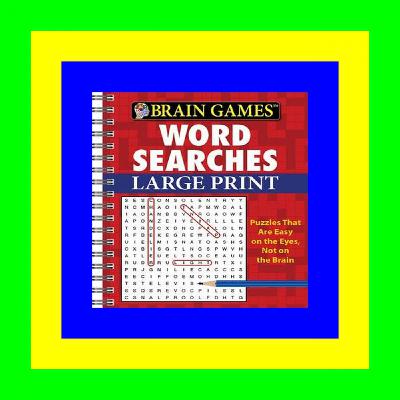 (Ebook pdf) Word Searches: Large Print (Brain Games) FULL BOOK PDF & FULL AUDIOBOOK
