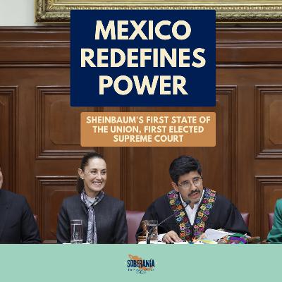 Sheinbaum's First State of the Union, First Elected Supreme Court: Mexico Redefines Power