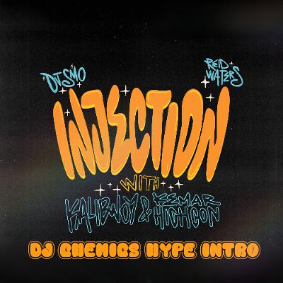 Kalibwoy ft Kemar Highcon, DJ Smo & Reid Waters - Injection (DJ Chemics Hype Intro)