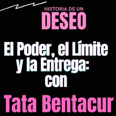El Poder, el Límite, la Entrega y el consentimiento : La verdad del BDSM — con Tata Bentacur El Poder, el Límite, la Entrega y el consentimiento : La verdad del BDSM — con Tata Bentacur