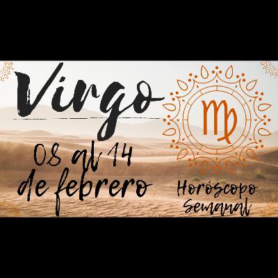 VIRGO ♍ | Tarot del 08 al 14 de Febrero | Horóscopo semanal | #LuzdelTarot | #LDT