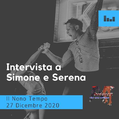 Intervista a Simone e Serena di domenica 27 Dicembre 2020 Intervista a Simone e Serena di domenica 27 Dicembre 2020