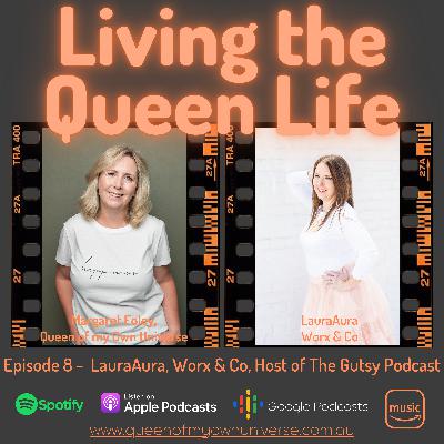 Episode 8 - An inspirational and uplifting conversation with Alignment Coach LauraAura, CEO of Worx & CO and host of the Gutsy Podcast. Get ready to feel empowered and go take on the world!