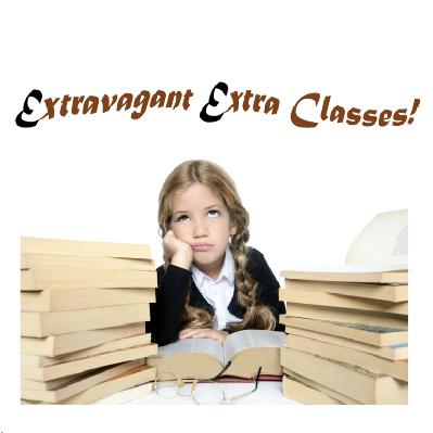 Extravagant Extra Classes! By Williams, Bob, Jason and Tom