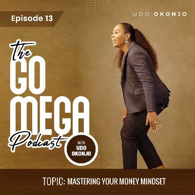 MASTERING YOUR MONEY MINDSET MASTERING YOUR MONEY MINDSET