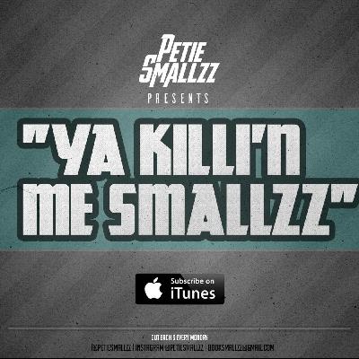 Ya Killin Me Smallzz : Episode 2 Ya Killin Me Smallzz : Episode 2