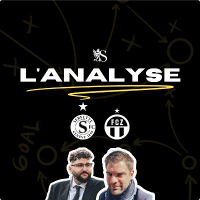 Servette FC 1-1 FC Zürich | L'Analyse Servette FC 1-1 FC Zürich | L'Analyse
