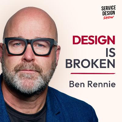 Designing for Impact, Not Just for Humans / Ben Rennie / Ep. #235