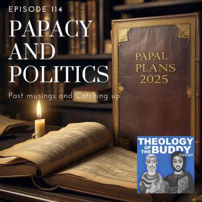 Papacy and Politics: Past Musings and Catching Up Papacy and Politics: Past Musings and Catching Up