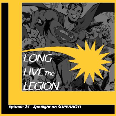 Episode 25 - Spotlight on SUPERBOY!