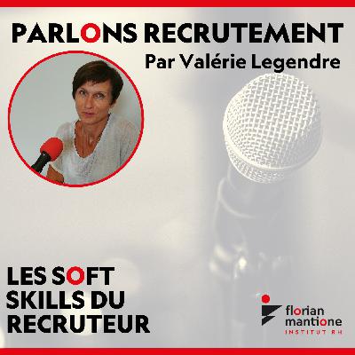 Les soft-skills du recruteur Les soft-skills du recruteur