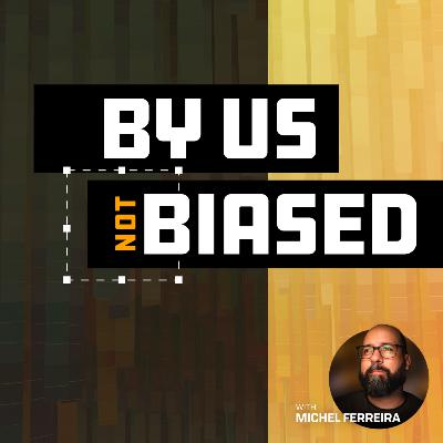 Introducing By us not biased: Episode 1: Aubrey Blanche talks Equitable Design