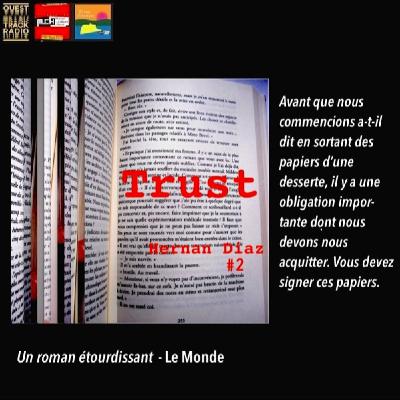 10 minutes chronique - Trust- 2e partie - Hernan Diaz