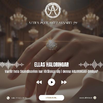 Ellas Haloringar: Varför hela Skandinavien har förälskat sig i denna Haloringar-design? - ATTEA PODCAST Ellas Haloringar: Varför hela Skandinavien har förälskat sig i denna Haloringar-design? - ATTEA PODCAST