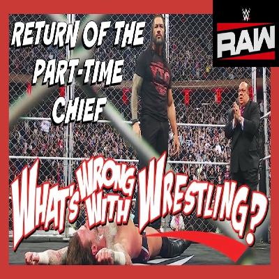 RETURN OF THE PART-TIME CHIEF - WWE Raw 3/10/25 & SmackDown 3/7/25 Recap
