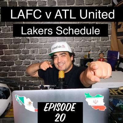 LAFC vs. Atlanta United - Lakers Schedule - Sober tools - Los Angeles - Episode 20