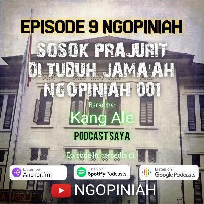 Sosok Prajurit di Tubuh Jama'ah Ngopiniah 001 - @alehartlane