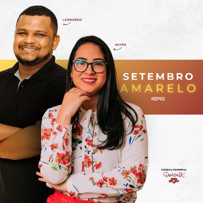 Setembro Amarelo - Nayra Rodrigues e Leonardo Carvalho - Cordas Humanas Podcast #63