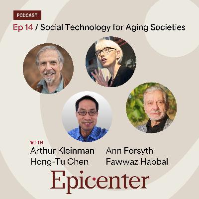 Social Technology for Aging Societies (with Arthur Kleinman, Hong-Tu Chen, Ann Forsyth, and Fawwaz Habbal)