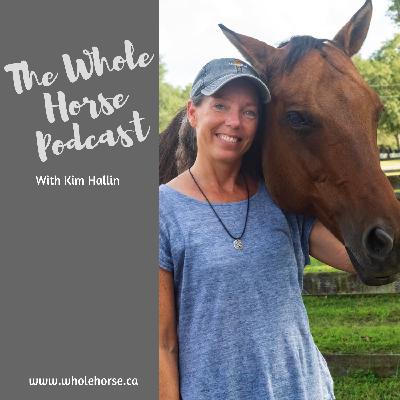 WH126 | What horses can teach us about healthy boundaries with Kim Hallin