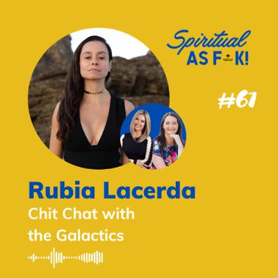 EP #67 - Chit Chat with the Galactics with Rubia Lacerda EP #67 - Chit Chat with the Galactics with Rubia Lacerda