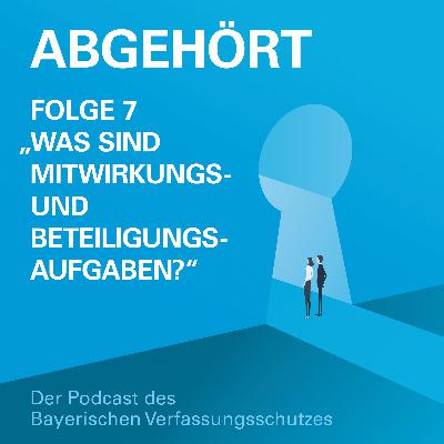 Folge 7 | Was sind Mitwirkungs- und Beteiligungsaufgaben?