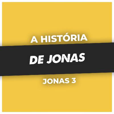 A HISTÓRIA DE JONAS - Jn 3 | PR. GUILHERME REGGIANI