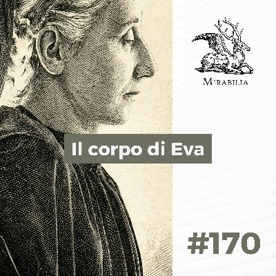170. Il corpo di Eva 170. Il corpo di Eva