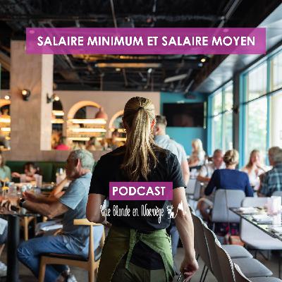 182 - Salaire moyen et salaire minimum