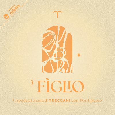 E3: "Figlio" E3: "Figlio"