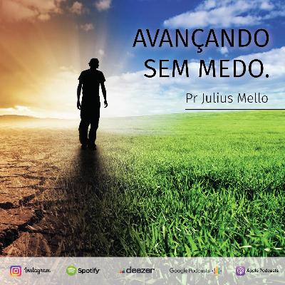 Avançando sem medo, Pr Julius Mello, 02/08/2020